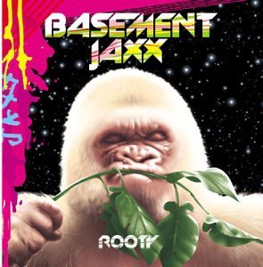 Basement Jaxx/Rooty