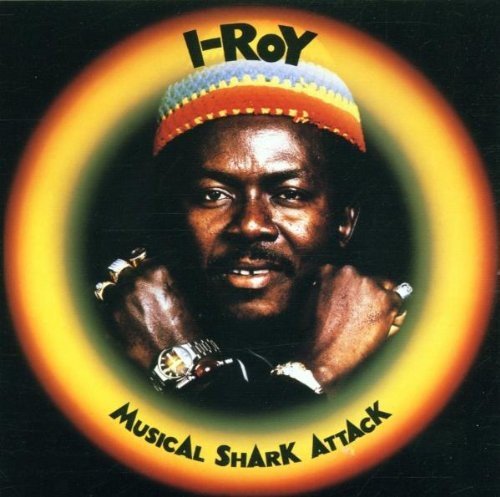 I Roy/Musical Shark Attack