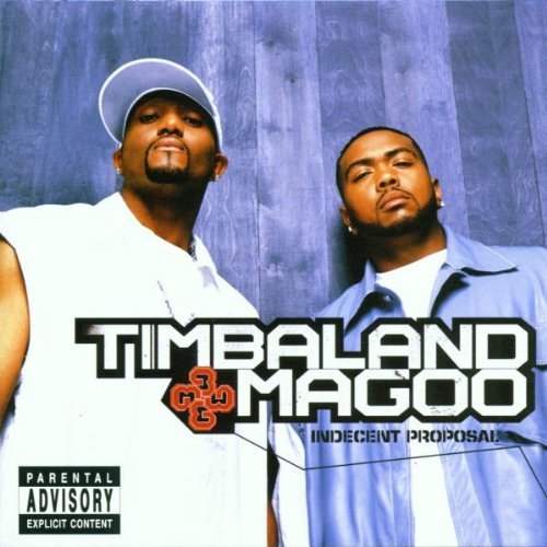 Timbaland & Magoo/Indecent Proposal