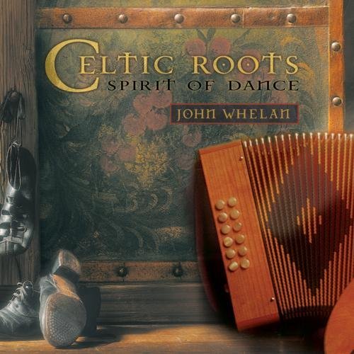 John Whelan Celtic Roots 