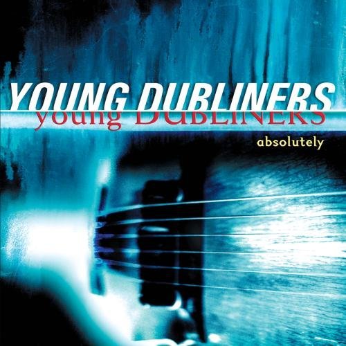 Young Dubliners/Absolutely