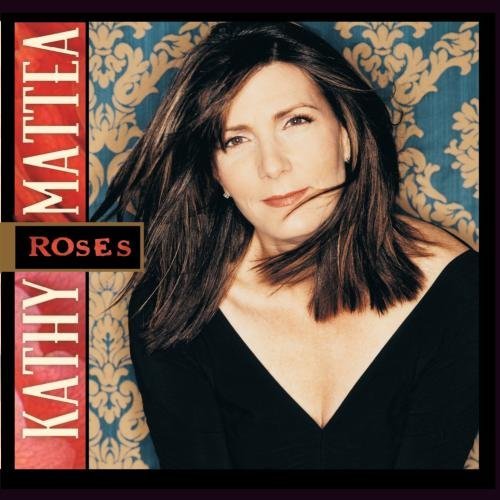 Kathy Mattea/Roses