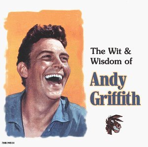 Andy Griffith Wit & Wisdom Of Andy Griffith 