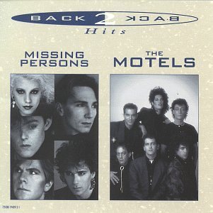 Missing Persons/Motels/Back To Back Hits@2 Artists On 1@Back To Back