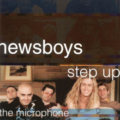 Newsboys/Step Up To The Microphone@L031/Dvna