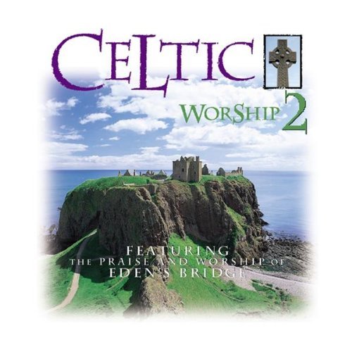 Eden's Bridge/Celtic Worship Ii