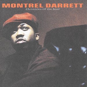 Montrel Darrett/Chronicles Of The Soul