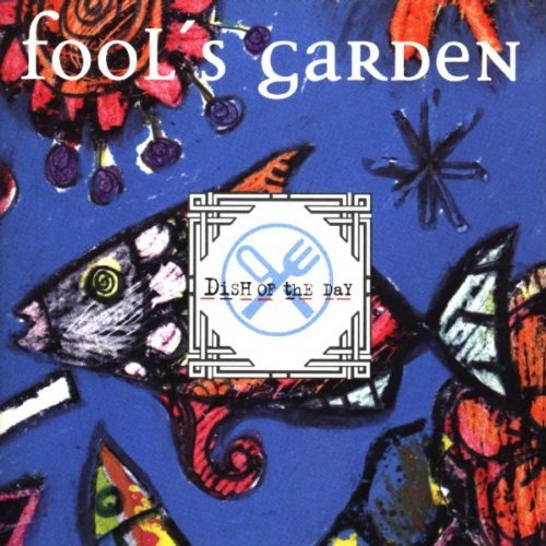 Fool's Garden/Dish Of The Day@Import-Eu