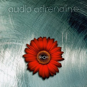 Audio Adrenaline Bloom 