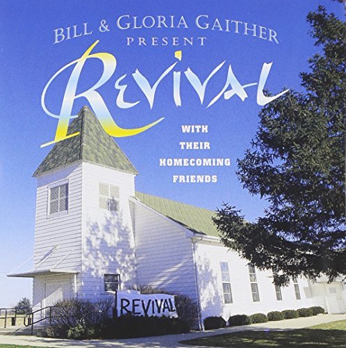 Bill & Gloria Gaither/Revival