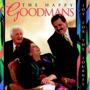 Happy Goodmans/Joy For The Journey