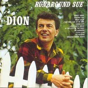 Dion/Runaround Sue