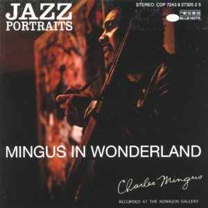 Charles Mingus/Jazz Portraits (Mingus In Wond
