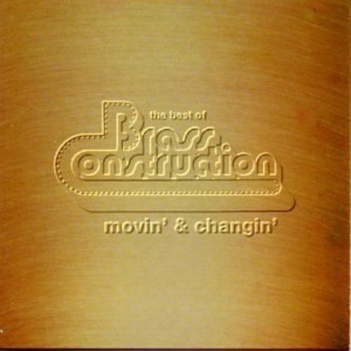 Brass Construction/Best Of Movin' & Changin'
