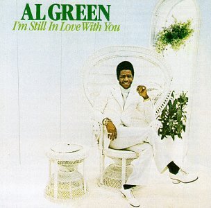 Al Green/I'M Still In Love With You