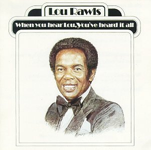Lou Rawls/When You Hear Lou You'Ve Heard