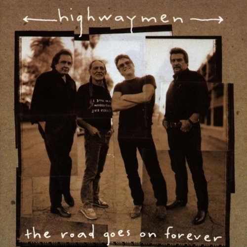 Highwaymen/Road Goes On Forever