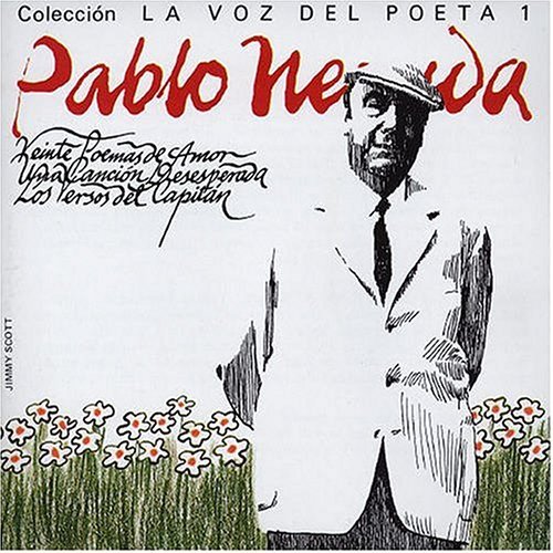 Pablo Neruda La Voz Del Poeta 