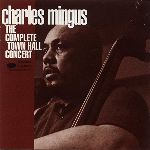 Charles Mingus/Complete Town Hall Concert