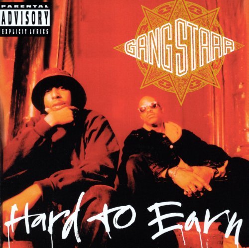 Gang Starr/Hard To Earn@Explicit Version
