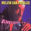 Melvin Van Peebles/Ghetto Gothic