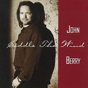 John Berry/Saddle The Wind