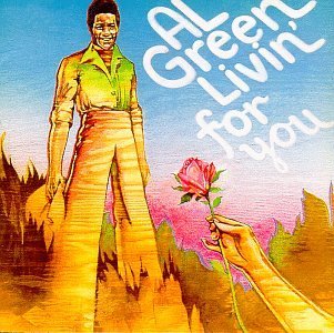 Al Green/Livin' For You