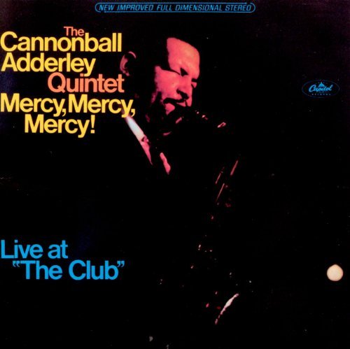 Cannonball Adderley Mercy Mercy Mercy 