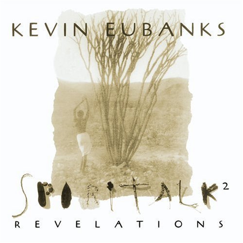 Kevin Eubanks/Spiritalk 2 Revelations