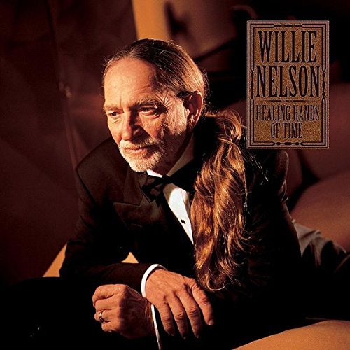 Willie Nelson/Healing Hands Of Time