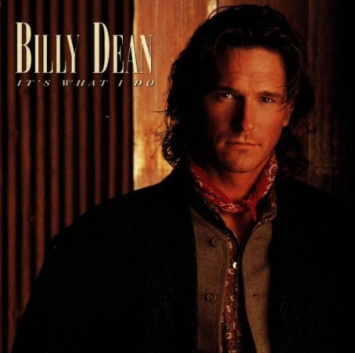 Billy Dean It's What I Do 
