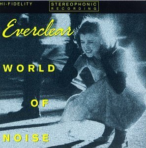 Everclear/World Of Noise