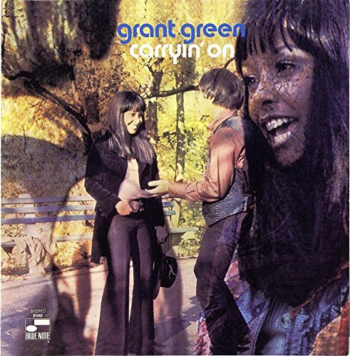 Grant Green Carryin' On 