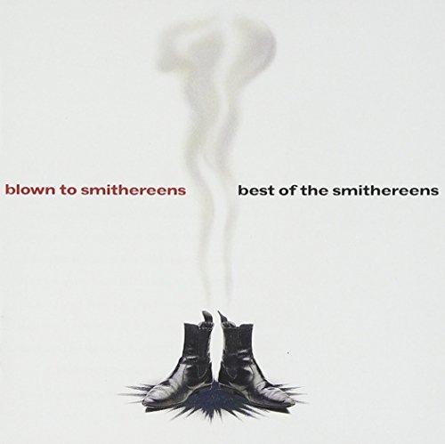 Smithereens/Best Of-Blown To Smithereens