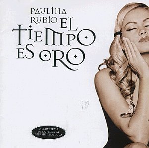 Paulina Rubio/El Tiempo Es Oro