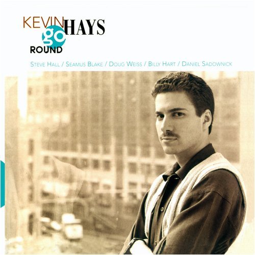 Kevin Hays/Go Round
