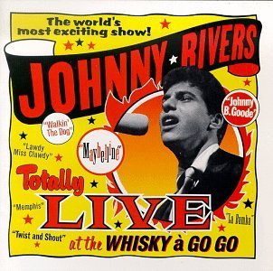Johnny Rivers Live At The Whiskey A Go Go 