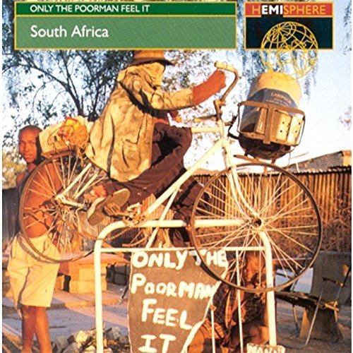 Only The Poormen Feel It South Africa Only The Poormen Feel It South Africa Import Eu 