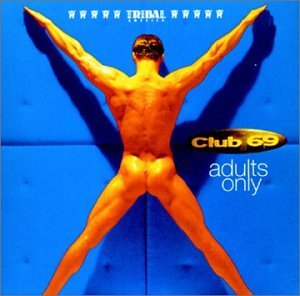 Club 69 Adults Only Tribal Artists 