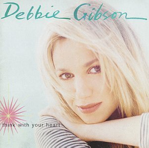 Debbie Gibson/Think With Your Heart