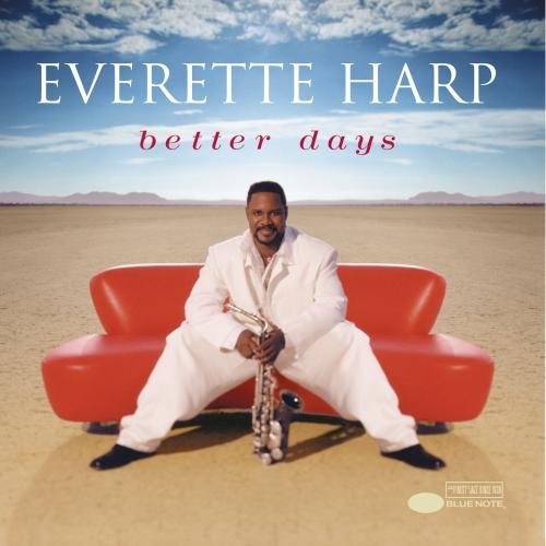 Everette Harp/Better Days