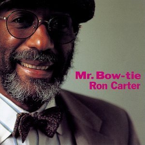 Ron Carter/Mr. Bow-Tie