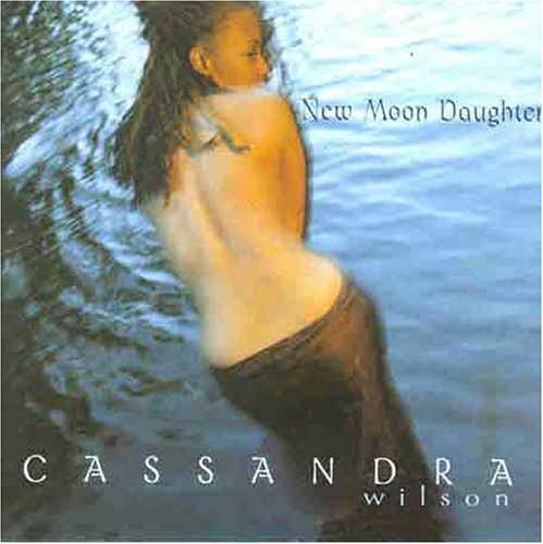 Cassandra Wilson/New Moon Daughter@Import-Ita