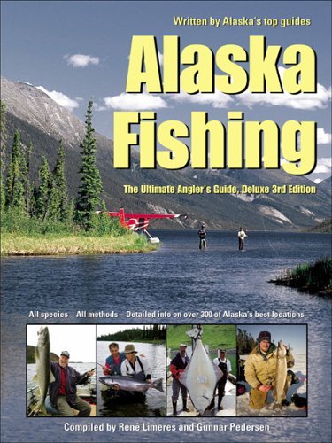 Limeres Alaska Fishing The Ultimate Angler's Guide 0003 Edition; 
