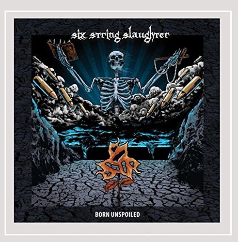 Six String Slaughter/Born Unspoiled