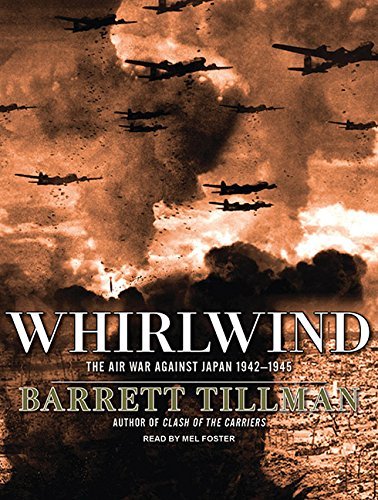 Barrett Tillman Whirlwind The Air War Against Japan 1942 1945 CD 