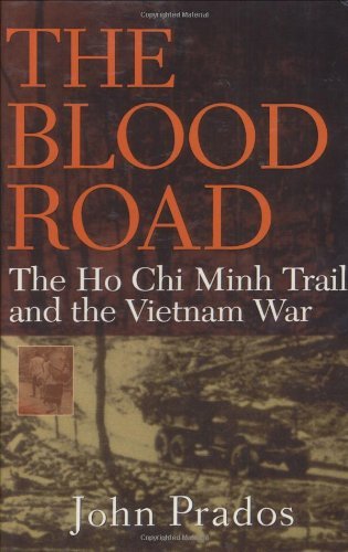 John Prados Blood Road The The Ho Chi Minh Trail And The Vietnam War 