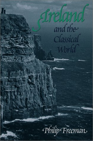 Philip Freeman Ireland And The Classical World 