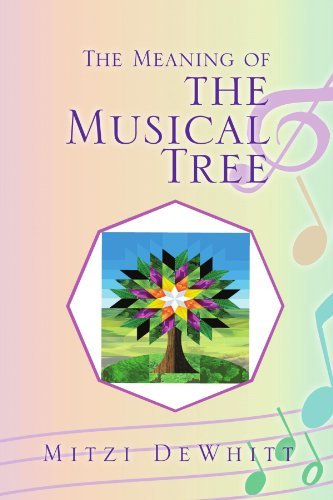 Mitzi Dewhitt The Meaning Of The Musical Tree 