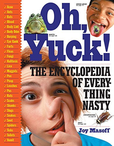 Joy Masoff/Oh, Yuck!@The Encyclopedia Of Everything Nasty